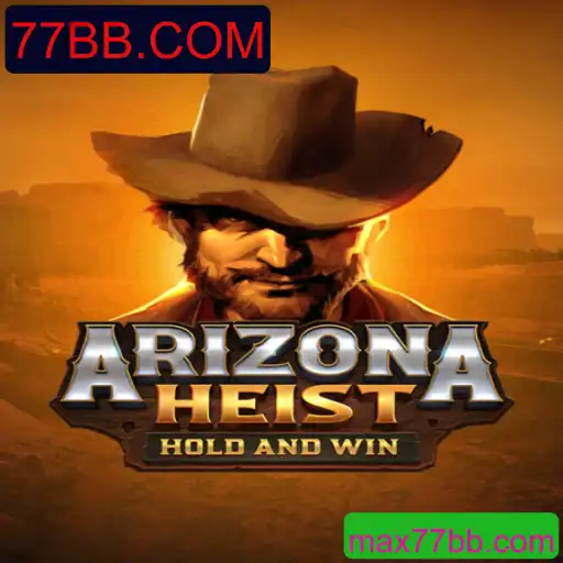 ArizonaHeist: Explore o Novo Fenômeno dos Jogos com 77BB.COM